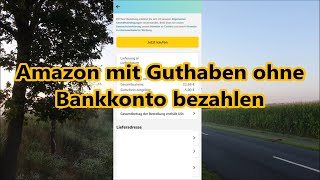 Bei Amazon mit Gutschein bezahlen ohne Bankkonto so gehts [upl. by Aerdna510]