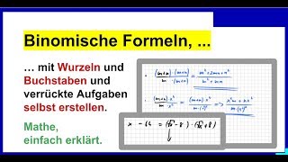 Binomische Formeln mit Wurzeln und Buchstaben dazu  siehe Beschreibung BiFo05 [upl. by Aseek]