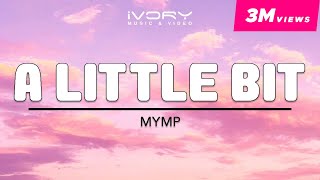 MYMP  A Little Bit Official Lyric Video [upl. by Andriette]