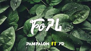 Pamfalon ft YD  Fogari  ፎጋሪ EwentaRemix [upl. by Idur]