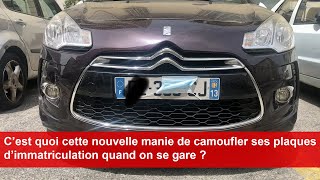 C’est quoi cette nouvelle manie de camoufler ses plaques d’immatriculation quand on se gare [upl. by Iggie]