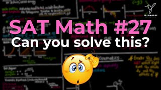 Can you solve this SAT Math Problem Question 27 [upl. by Nessi]