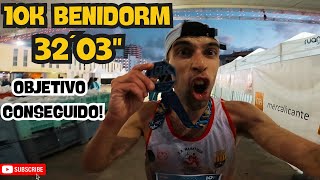 10K BENIDORM 32´03quot ESPECTACULAR OBJETIVO CONSEGUIDO [upl. by Stila135]