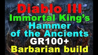 Immortal Kings HAMMER of the ANCIENTS GR100 Barbarian build for Diablo 3 261 [upl. by Woods]