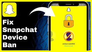 How To Fix Snapchat Device Ban ✅ [upl. by Granny]