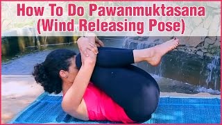 PAWANMUKTASANA YOGA Gas Releasing Pose amp Its Benefits [upl. by Eradis215]