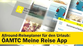 ÖAMTC Meine Reise App Smarter Reisepartner inkl Reiseführer und offline Stadtplan  ÖAMTC [upl. by Astred]