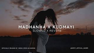 Madhanya X Kudmayi slowed x reverb [upl. by Aro]