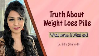 Truth About Weight Loss Pills What works and What does not  Weight Loss Pills Fact Check [upl. by Enilorak]