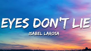 Isabel LaRosa  eyes dont lie Lyrics Sped up [upl. by Constantin]