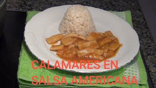 💜🍽 CALAMARES EN SALSA AMERICANA [upl. by Niran]