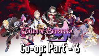 Tales of Berseria  First Playthrough  Coop with Jay  Episode 6 [upl. by Rede]