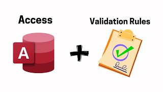 Access and Validation Rules [upl. by Moser178]