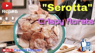 Serotta  Crispy Florets  Special recipe  Eid Special  Casrod Kitchen [upl. by Anuahsat441]