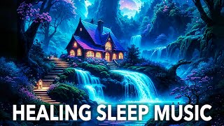 DEEP SLEEP MUSIC  Fall Asleep Better in 3 MINUTES Remove Negativity amp Stress Insomnia Relief [upl. by Latsyrhc414]