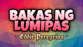 Eddie Peregrina  BAKAS NG LUMIPAS Karaoke Version [upl. by Sprage]