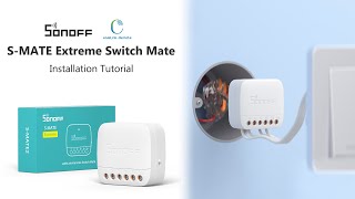 SONOFF SMATE Extreme Switch Mate Installation Guide  StepbyStep [upl. by Bert115]