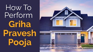 How To Perform Griha Pravesh Pooja [upl. by Anale489]