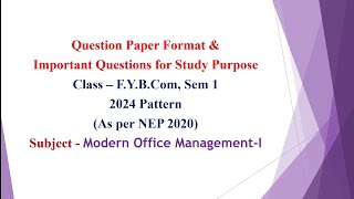 FYBcom Sem 1  2024 Pattern  Modern Office Management I  Question Paper Format amp Imp Questions [upl. by Sklar]