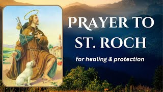 Healing and Guidance Prayer  Prayer to St RochRocco [upl. by Perot]