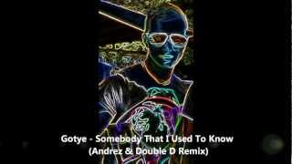 Gotye  Somebody That I Used To Know Andrez amp Double D Remix [upl. by Beth330]