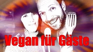 Vegan Kochen für Besucher amp Gäste Ideen für Rezepte VEGAN [upl. by Jory]