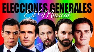 Elecciones Generales El Musical  Vox  PP  Podemos  PSOE  Ciudadanos [upl. by Llewej]