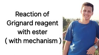 Reaction of Grignard reagent with Ester  with mechanism [upl. by Pleione657]