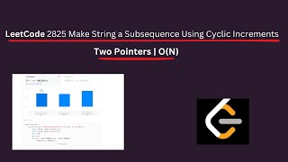 Leetcode  2825 Make String a Subsequence Using Cyclic Increments  Two Pointers [upl. by Everett]