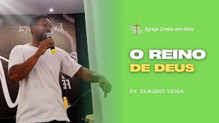 O REINO de Deus  Ev Claudio Veiga  ICNOlaria [upl. by Agn]