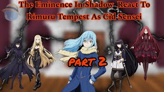 The Eminence In Shadow React To Rimuru Tempest As Cid Sensei  Gacha Reaction  part 2 [upl. by Arakihc]