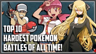 Top 10 Hardest Pokemon Battles of All Time [upl. by Eleik]