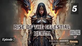 Rise of the Celestial Realm Episode 5 Audio Blissful Bookshelf Audiobook 1 [upl. by Arutek616]