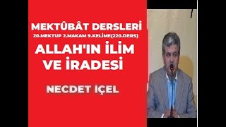 MEKTÛBÂT DERSLERİ 220DERS 20MEKTUP 2MAKAM 9KELİME ALLAHIN İLİM VE İRADESİ [upl. by Htebzile385]