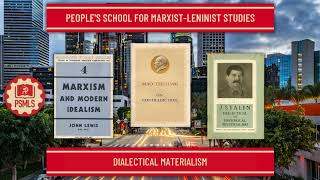 Dialectical Materialism  PSMLS Class Reupload [upl. by Adoree]