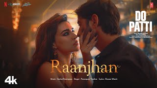 Do Patti Raanjhan Song Kriti Sanon Shaheer Sheikh  Parampara Tandon  SachetParamparaKausar M [upl. by Casteel]