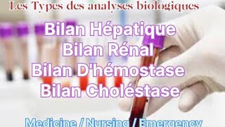 Les Types des Bilans biologiques  Bilan Hépatique Bilan RenalBilan Dhémostase Bilan Choléstase [upl. by Lednew]