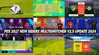 PES 2017 NEW SIDERX MULTISWITCHER V25 UPDATE 2024 [upl. by Neiman]