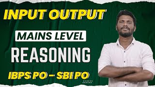 MAINS LEVEL INPUT OUTPUT  PART  2  DAY  12  IBPS PO  SBI PO MAINS  REASONING  MRJD [upl. by Teague599]