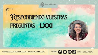 RESPONDIENDO VUESTRAS PREGUNTAS LXXI [upl. by Leduar]