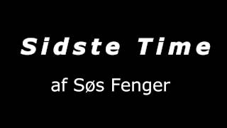 Søs Fenger  Sidste Time [upl. by Westberg]