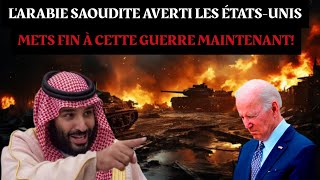 lArabie Saoudite averti les ÉtatsUnis Met fin à cette Guerre sinon [upl. by Lehcir]