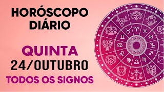 HORÓSCOPO DO DIA  QUINTA DIA 241024  PREVISÕES PARA TODOS OS SIGNOS [upl. by Kwok]