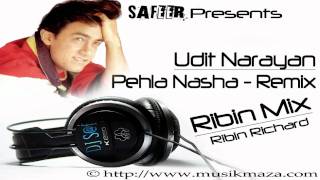 Pehla Nasha Ribin Mix  feat Udit Narayan DJ Ribin Richard [upl. by Akimihs305]