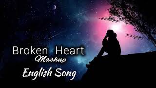 Broken English Song 💔  Sad Song English  New Song English  English Song [upl. by Cooke]