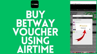 How to Buy Betway Voucher on Airtime 2024  Betway Tutorial [upl. by Katha]