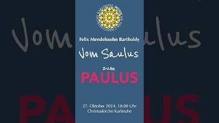 Trailer I – „Paulus“ mit den Chören der Christuskirche Karlsruhe – So 27 Oktober 1800 Uhr [upl. by Anagrom825]