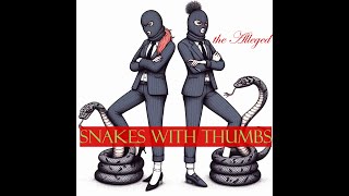 the Alleged quotSnakes with Thumbsquot Full Album  Punk Rock Thrash Punk Metal [upl. by Aicilif]