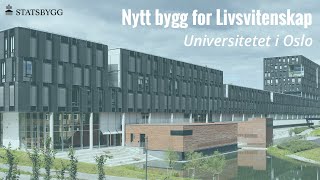 Nytt bygg for Livsvitenskap Universitetet i Oslo [upl. by Tengdin]