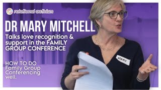 Love and Recognition in Family Group Conferences Dr Mary Mitchells Perspective [upl. by Naened]